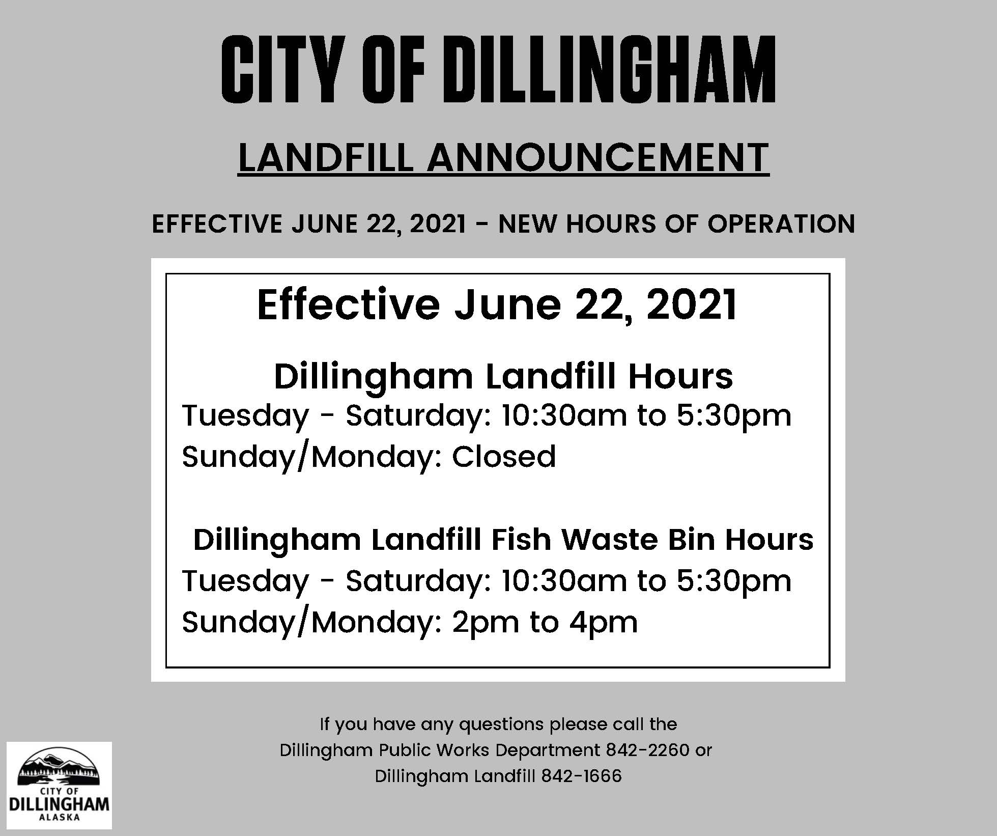 Effective June 22 Dillingham Landfill, New Hours of Operation