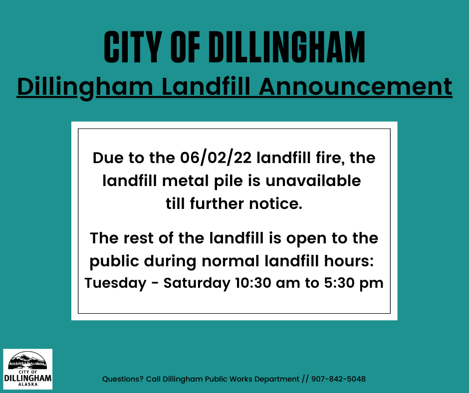 Landfill Metal Pile Closed till Further Notice Dillingham, AK
