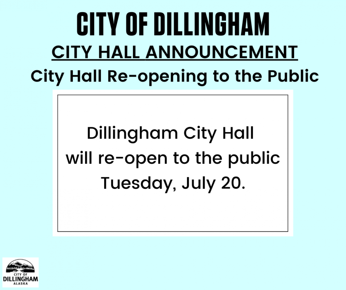 Dillingham City Hall Re-opening to the Public Tuesday, July 20