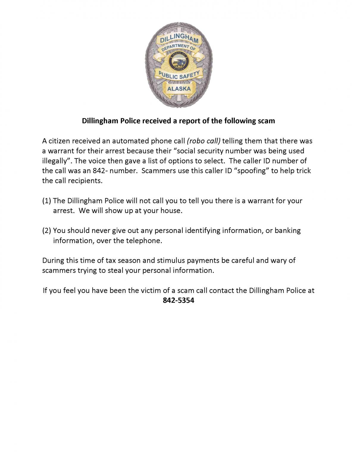 Contact the Dillingham Police Department if you feel you've been the victim of a scam